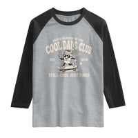 Cool Dads Club Raglan Shirt Retro Skater Fatherhood Still Cool Just Tired Funny Dad Gifts