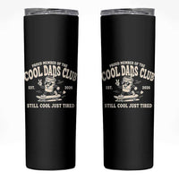 Cool Dads Club Skinny Tumbler Retro Skater Fatherhood Still Cool Just Tired Funny Dad Gifts