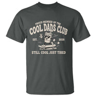Cool Dads Club T Shirt Retro Skater Fatherhood Still Cool Just Tired Funny Dad Gifts
