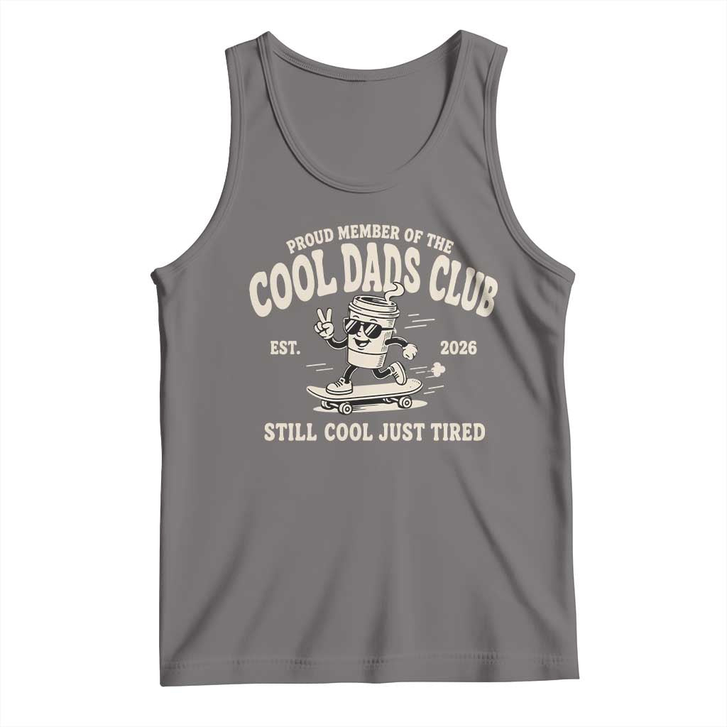 Cool Dads Club Tank Top Retro Skater Fatherhood Still Cool Just Tired Funny Dad Gifts