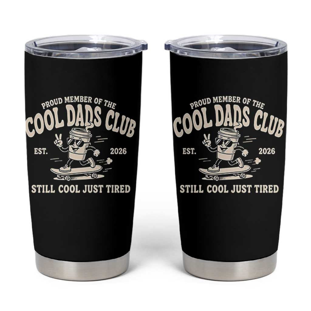 Cool Dads Club Tumbler Cup Retro Skater Fatherhood Still Cool Just Tired Funny Dad Gifts