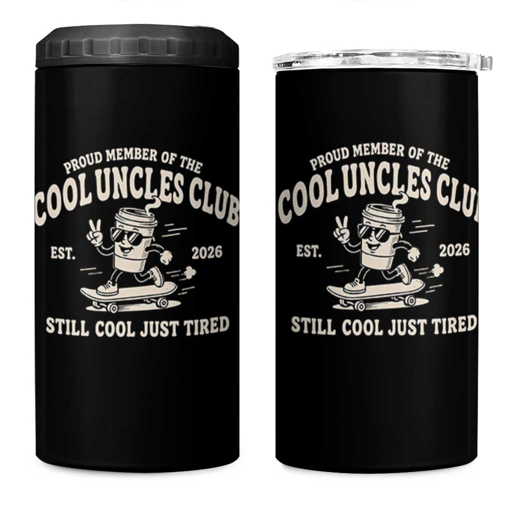 Cool Uncles Club 4 in 1 Can Cooler Tumbler Retro Skater Uncle Still Cool Just Tired