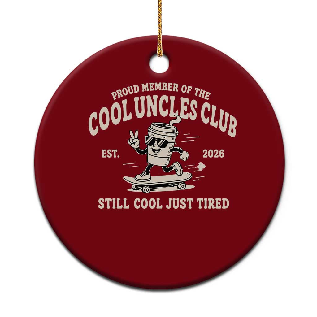 Cool Uncles Club Ceramic Ornament Retro Skater Uncle Still Cool Just Tired