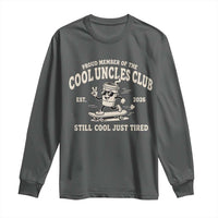Cool Uncles Club Long Sleeve Shirt Retro Skater Uncle Still Cool Just Tired
