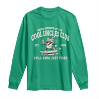 Cool Uncles Club Long Sleeve Shirt Retro Skater Uncle Still Cool Just Tired