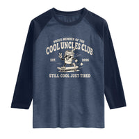 Cool Uncles Club Raglan Shirt Retro Skater Uncle Still Cool Just Tired