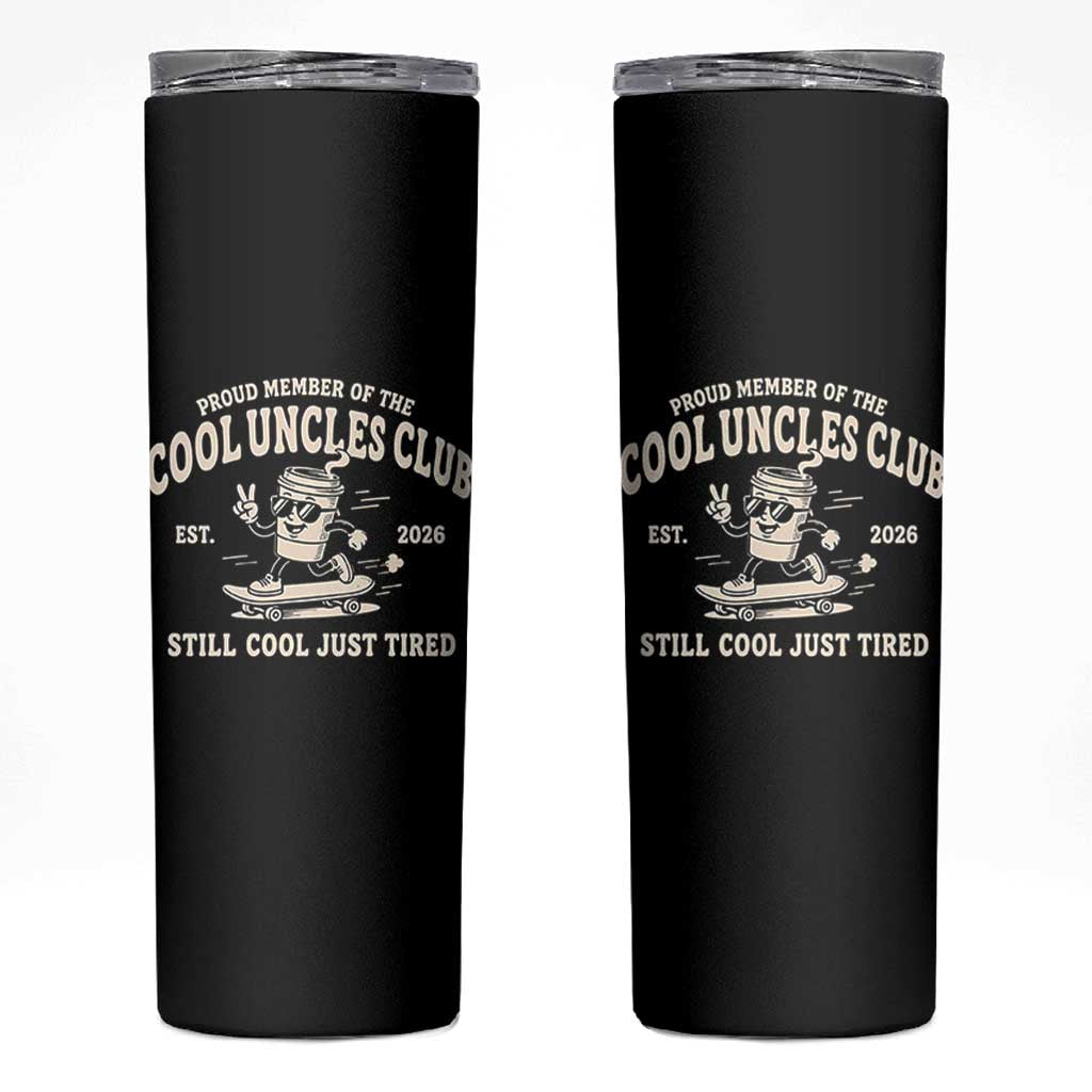 Cool Uncles Club Skinny Tumbler Retro Skater Uncle Still Cool Just Tired