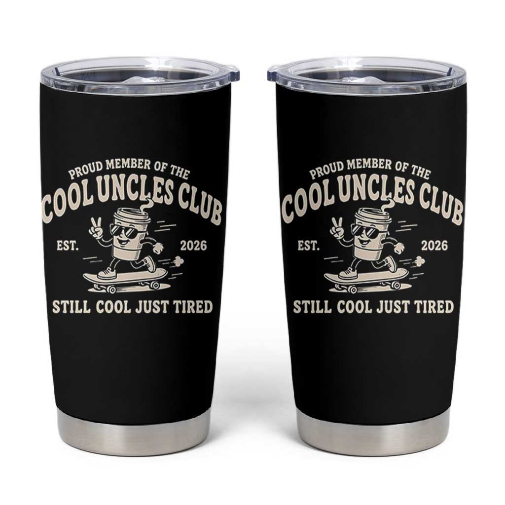 Cool Uncles Club Tumbler Cup Retro Skater Uncle Still Cool Just Tired
