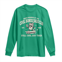 Cool Bonus Dads Club Long Sleeve Shirt Retro Skater Fatherhood Still Cool Just Tired Funny Step Dad Gifts