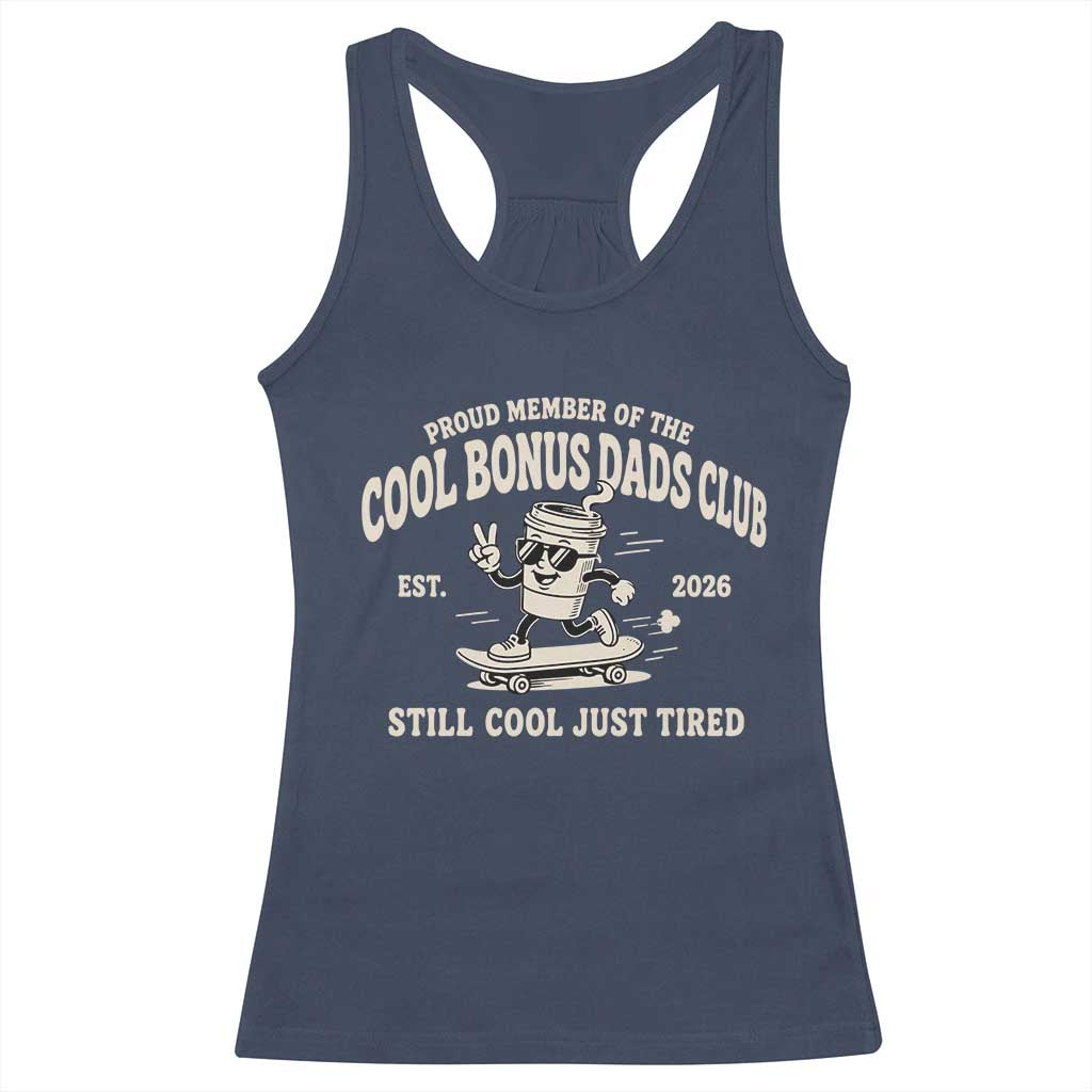 Cool Bonus Dads Club Racerback Tank Top Retro Skater Fatherhood Still Cool Just Tired Funny Step Dad Gifts