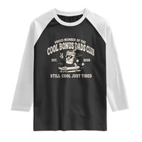 Cool Bonus Dads Club Raglan Shirt Retro Skater Fatherhood Still Cool Just Tired Funny Step Dad Gifts