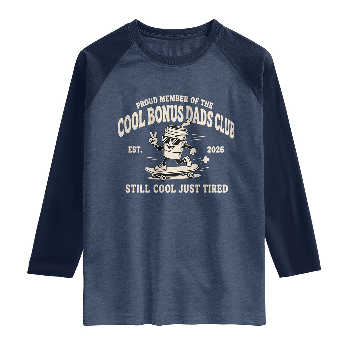Cool Bonus Dads Club Raglan Shirt Retro Skater Fatherhood Still Cool Just Tired Funny Step Dad Gifts