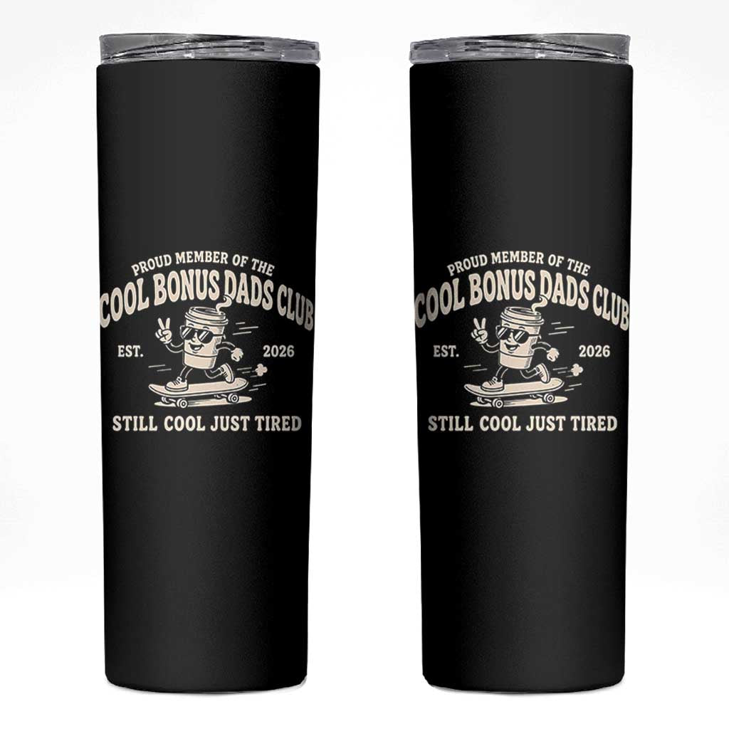 Cool Bonus Dads Club Skinny Tumbler Retro Skater Fatherhood Still Cool Just Tired Funny Step Dad Gifts