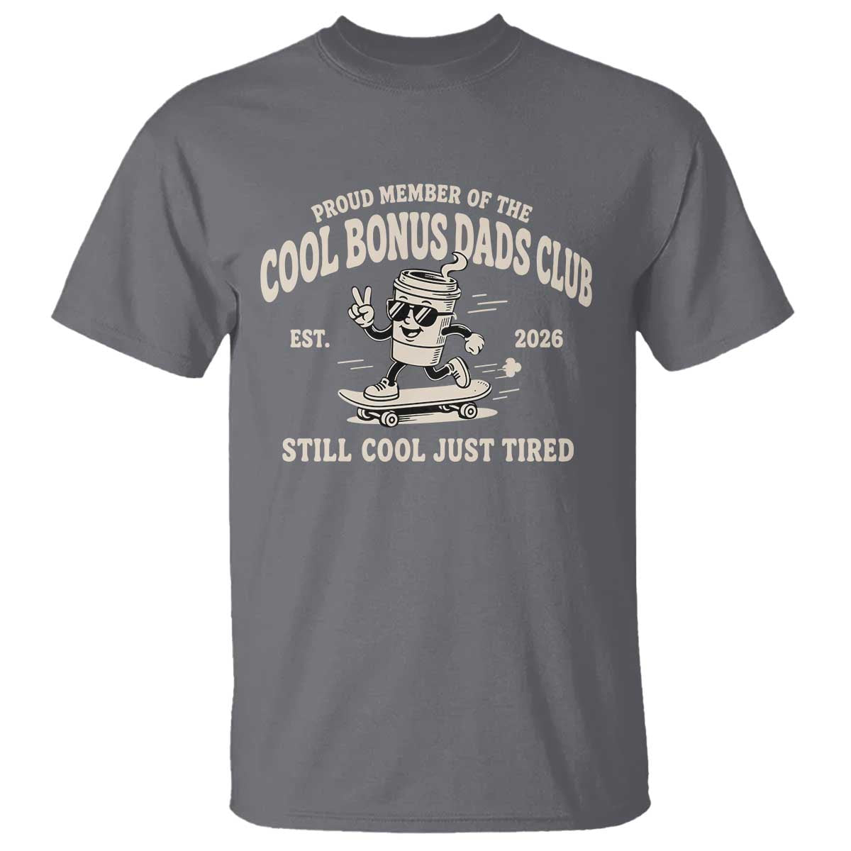 Cool Bonus Dads Club T Shirt Retro Skater Fatherhood Still Cool Just Tired Funny Step Dad Gifts