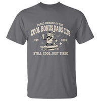 Cool Bonus Dads Club T Shirt Retro Skater Fatherhood Still Cool Just Tired Funny Step Dad Gifts