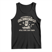 Cool Bonus Dads Club Tank Top Retro Skater Fatherhood Still Cool Just Tired Funny Step Dad Gifts