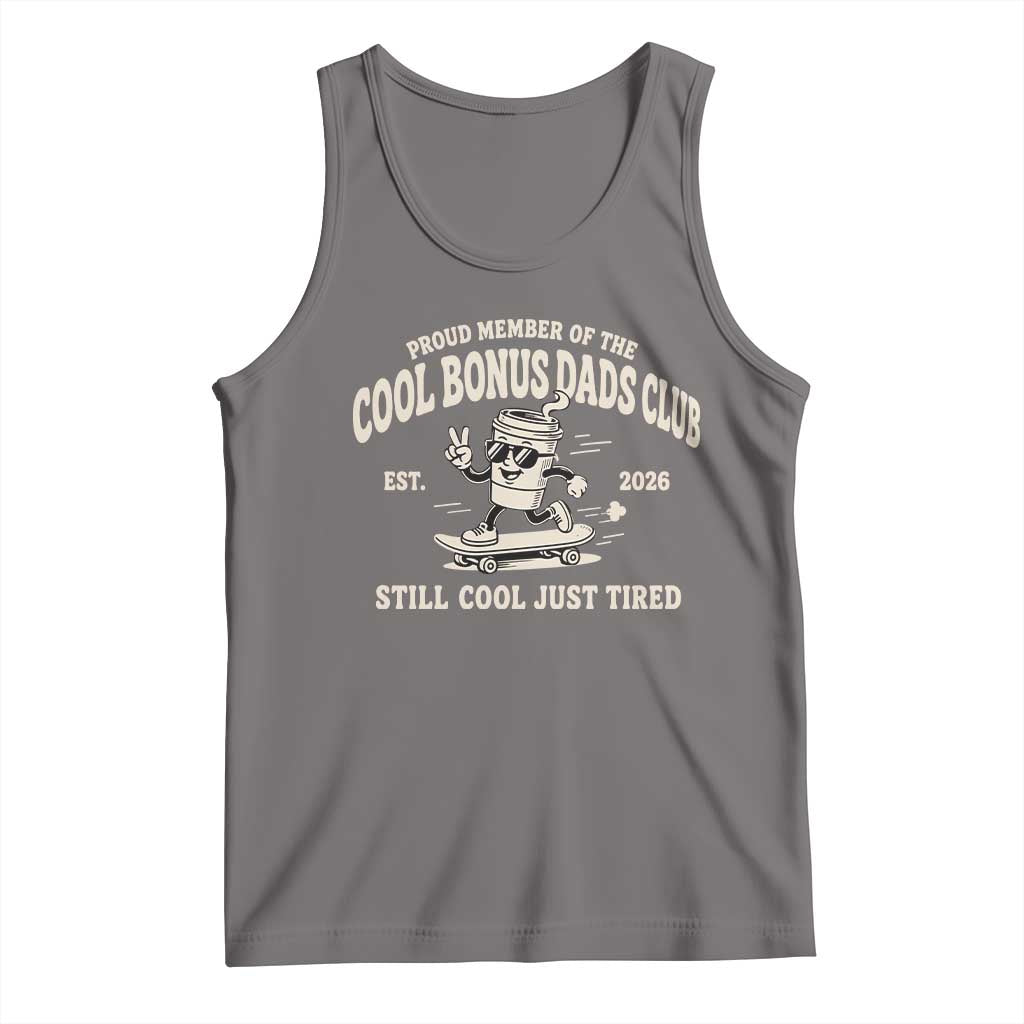 Cool Bonus Dads Club Tank Top Retro Skater Fatherhood Still Cool Just Tired Funny Step Dad Gifts
