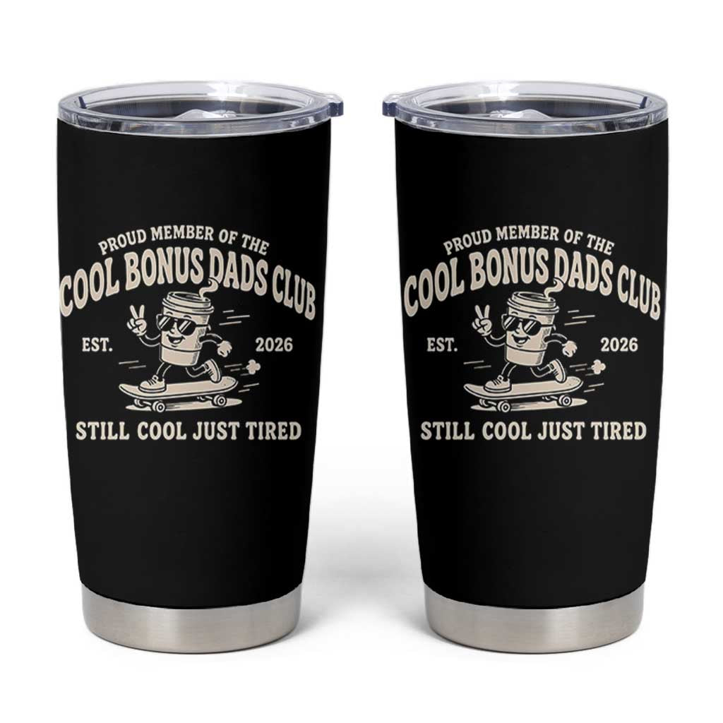 Cool Bonus Dads Club Tumbler Cup Retro Skater Fatherhood Still Cool Just Tired Funny Step Dad Gifts