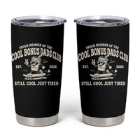 Cool Bonus Dads Club Tumbler Cup Retro Skater Fatherhood Still Cool Just Tired Funny Step Dad Gifts