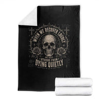 Addiction Recovery Throw Blanket When We Recover Loudly Vintage Skull Graphic