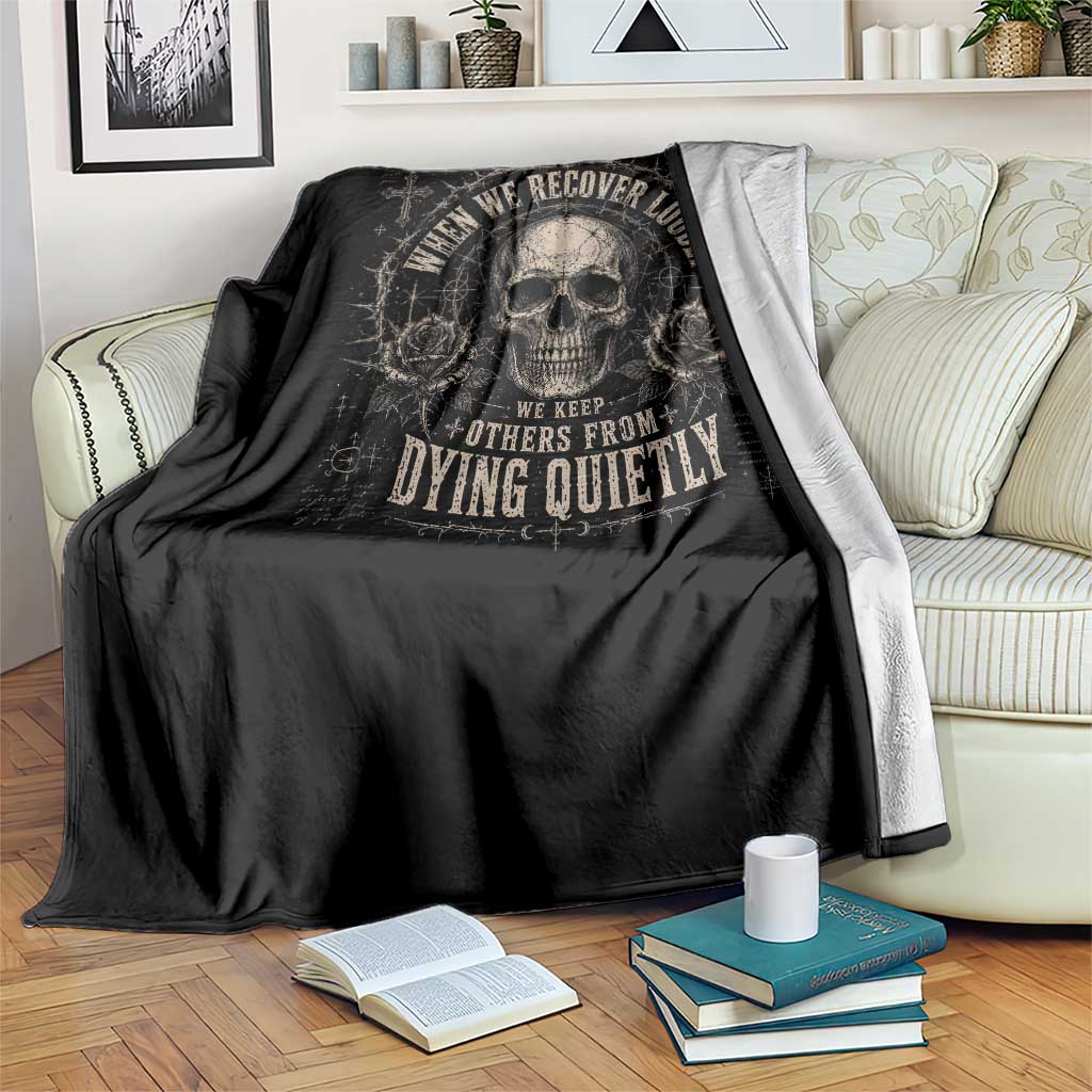Addiction Recovery Throw Blanket When We Recover Loudly Vintage Skull Graphic