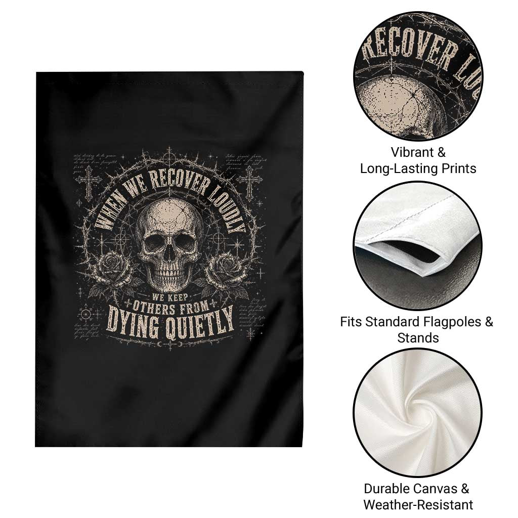 Addiction Recovery Garden Flag When We Recover Loudly Vintage Skull Graphic