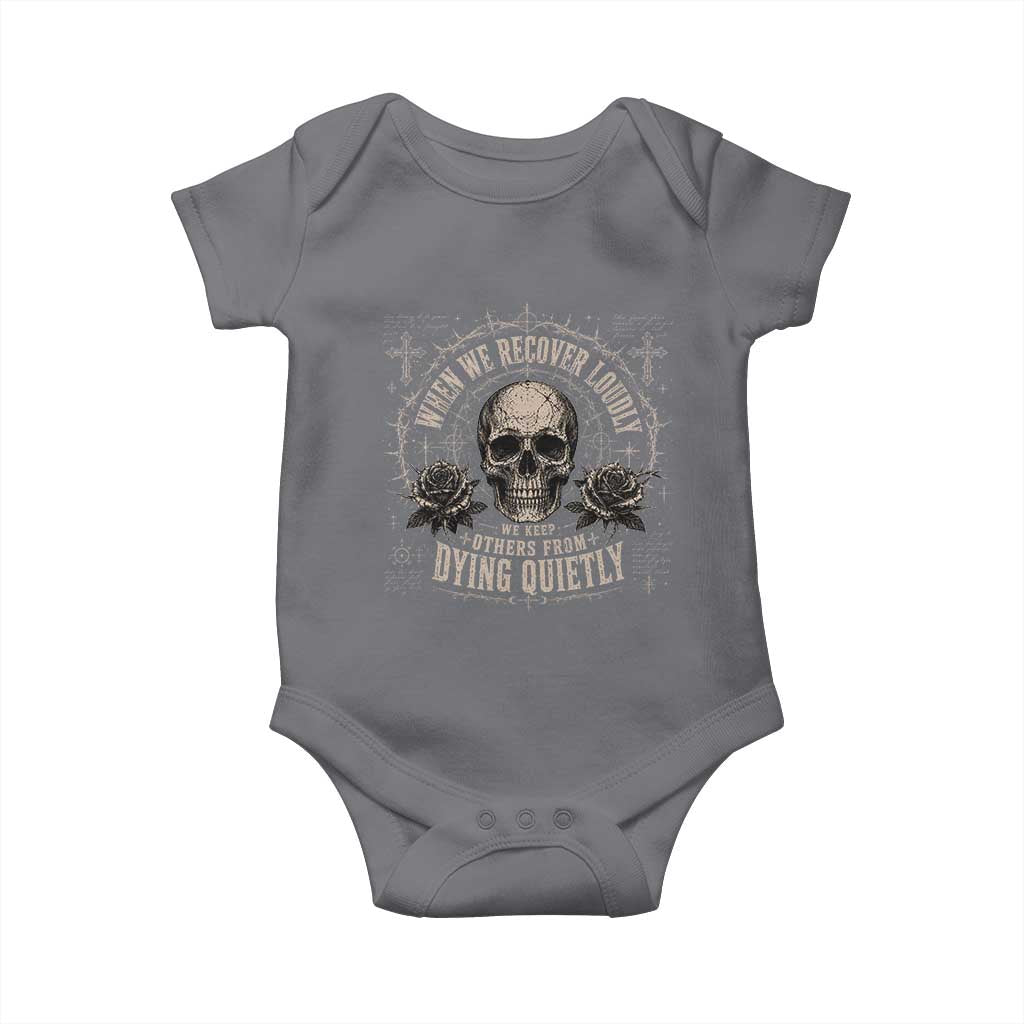 Addiction Recovery Baby Onesie When We Recover Loudly Vintage Skull Graphic