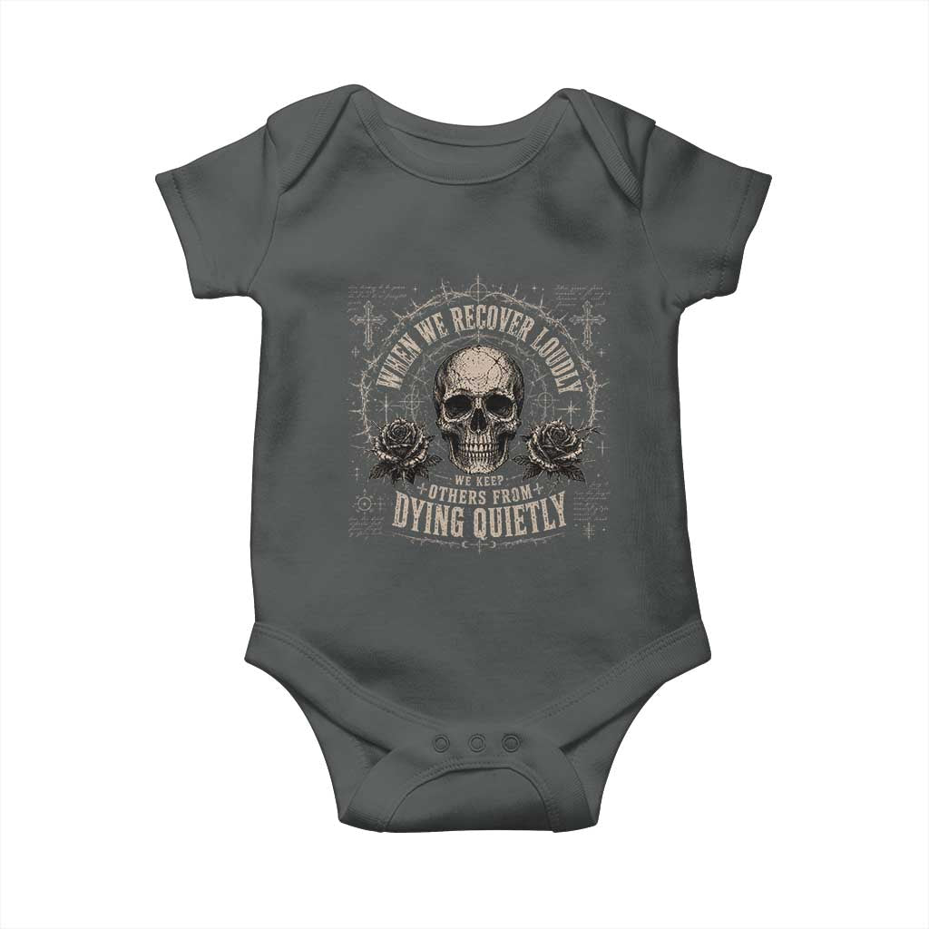 Addiction Recovery Baby Onesie When We Recover Loudly Vintage Skull Graphic