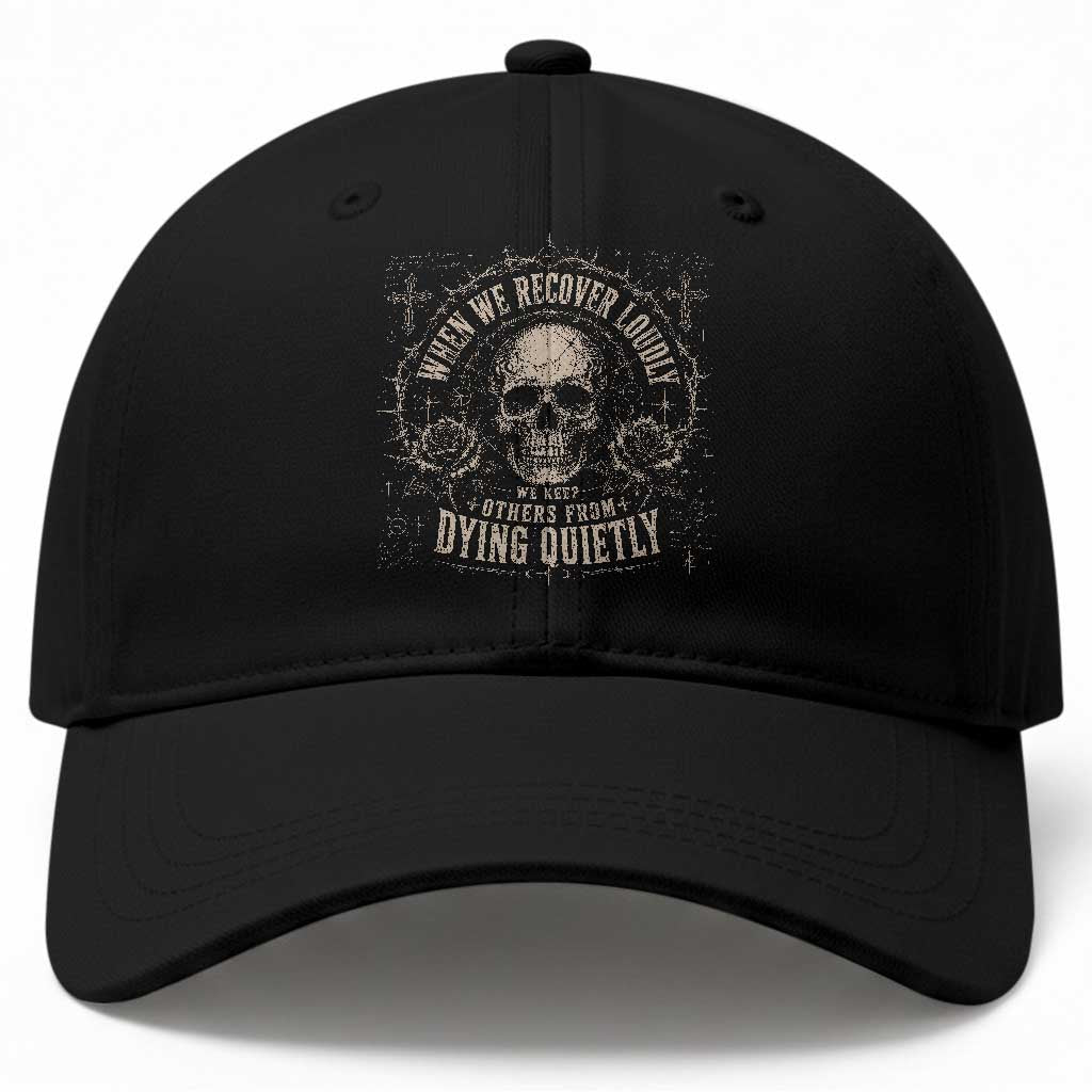 Addiction Recovery Baseball Cap When We Recover Loudly Vintage Skull Graphic