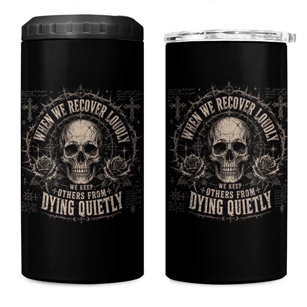Addiction Recovery 4 in 1 Can Cooler Tumbler When We Recover Loudly Vintage Skull Graphic
