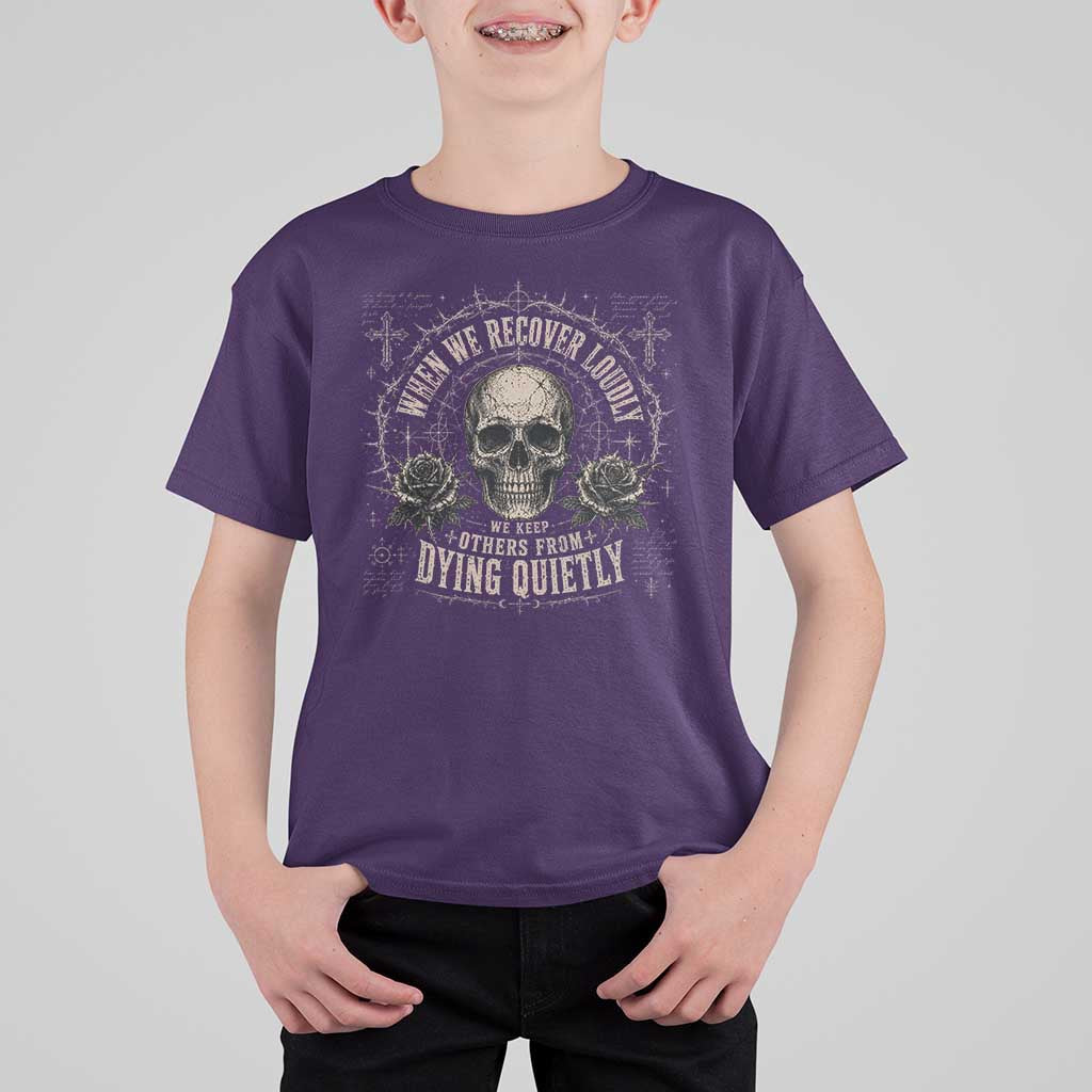 Addiction Recovery T Shirt For Kid When We Recover Loudly Vintage Skull Graphic