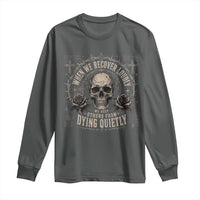 Addiction Recovery Long Sleeve Shirt When We Recover Loudly Vintage Skull Graphic