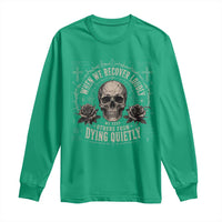 Addiction Recovery Long Sleeve Shirt When We Recover Loudly Vintage Skull Graphic