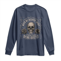 Addiction Recovery Long Sleeve Shirt When We Recover Loudly Vintage Skull Graphic