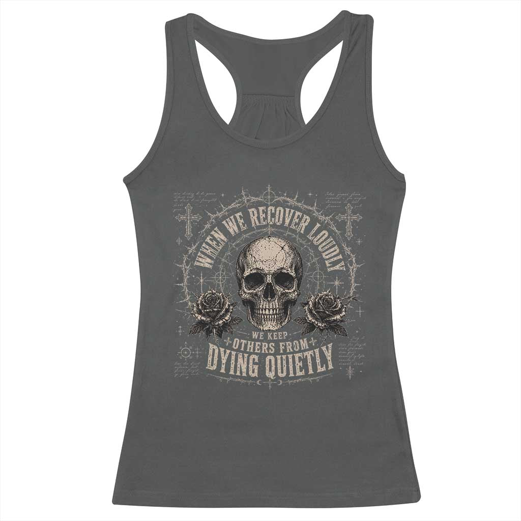Addiction Recovery Racerback Tank Top When We Recover Loudly Vintage Skull Graphic