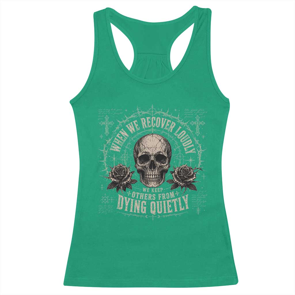 Addiction Recovery Racerback Tank Top When We Recover Loudly Vintage Skull Graphic