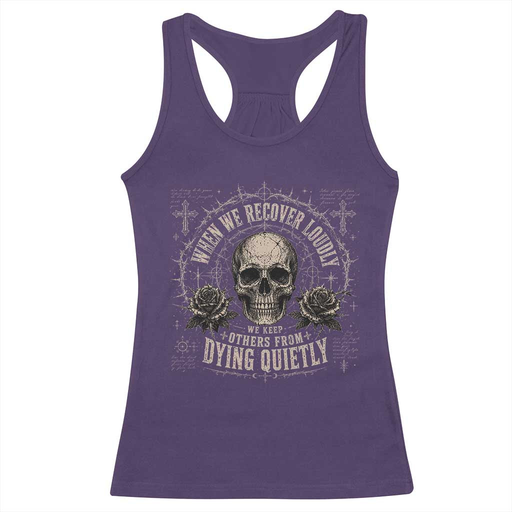 Addiction Recovery Racerback Tank Top When We Recover Loudly Vintage Skull Graphic