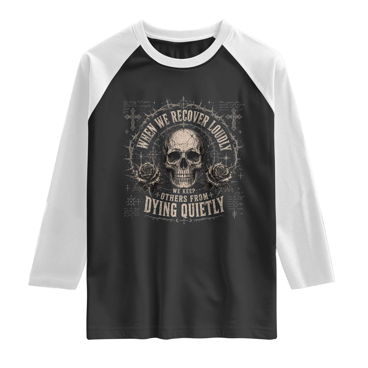 Addiction Recovery Raglan Shirt When We Recover Loudly Vintage Skull Graphic
