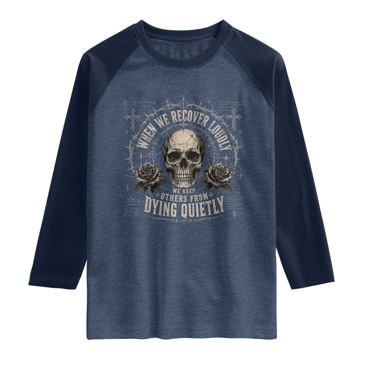 Addiction Recovery Raglan Shirt When We Recover Loudly Vintage Skull Graphic