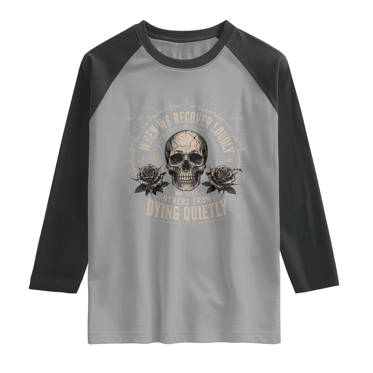 Addiction Recovery Raglan Shirt When We Recover Loudly Vintage Skull Graphic
