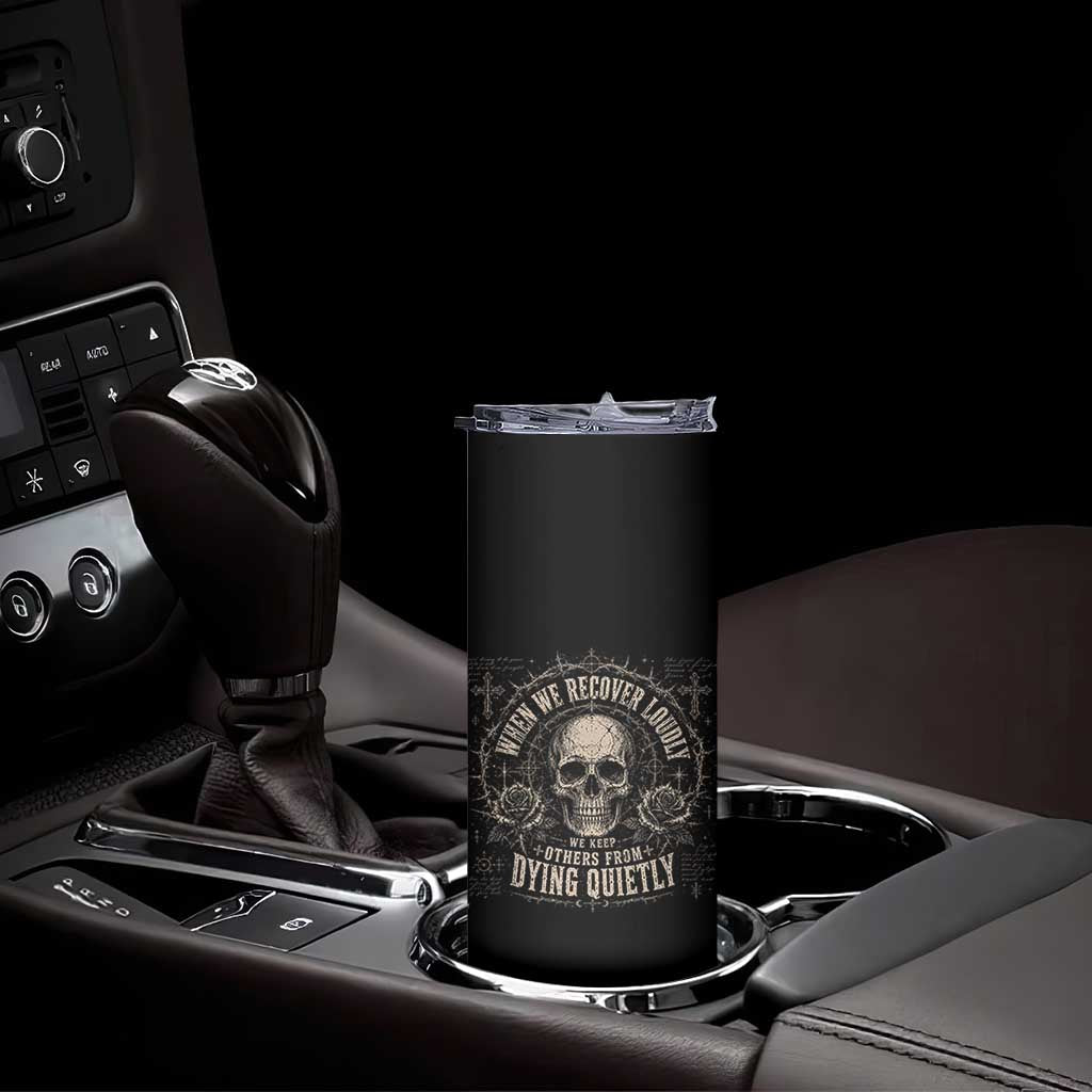 Addiction Recovery Skinny Tumbler When We Recover Loudly Vintage Skull Graphic