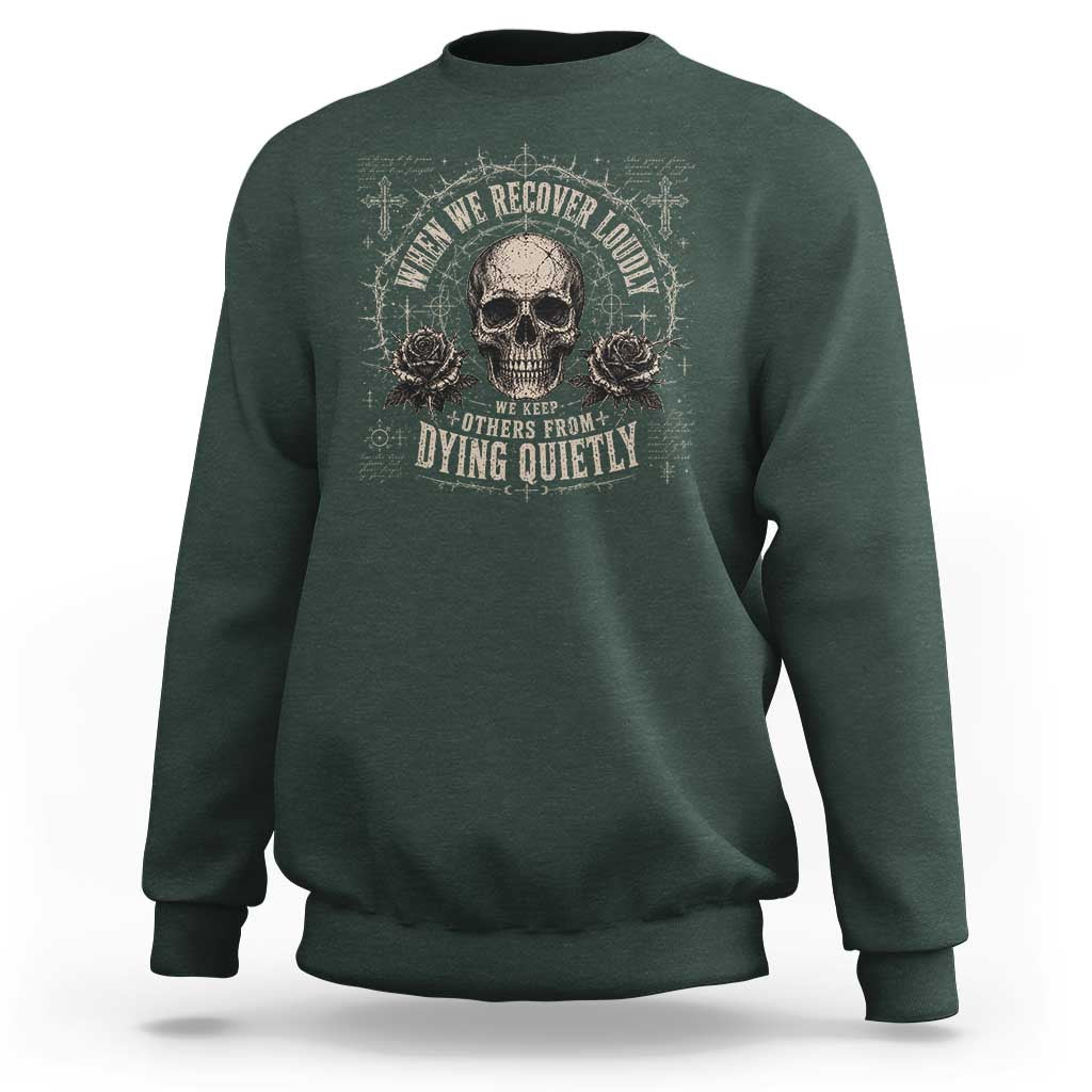 Addiction Recovery Sweatshirt When We Recover Loudly Vintage Skull Graphic