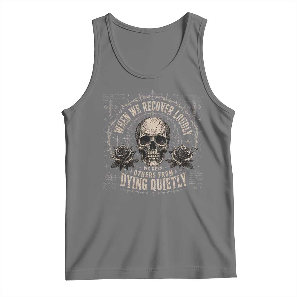 Addiction Recovery Tank Top When We Recover Loudly Vintage Skull Graphic
