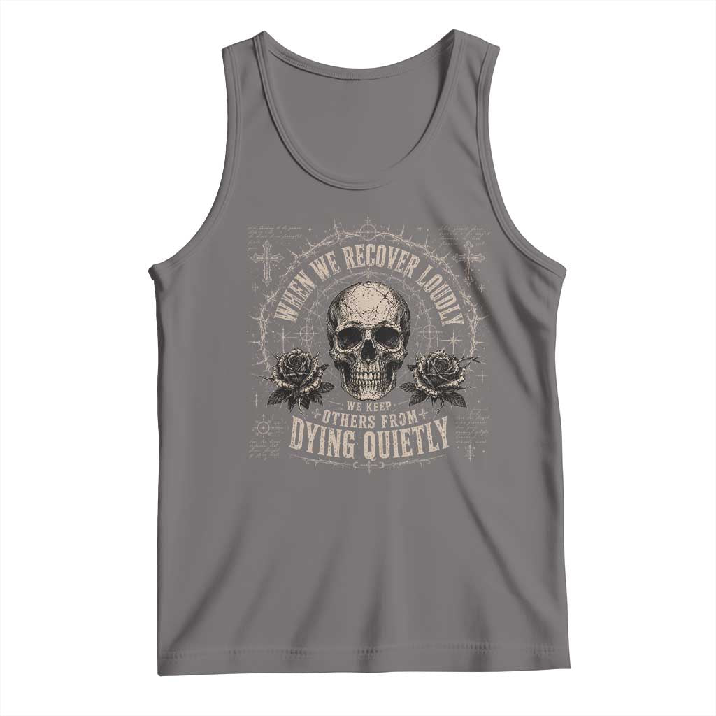 Addiction Recovery Tank Top When We Recover Loudly Vintage Skull Graphic