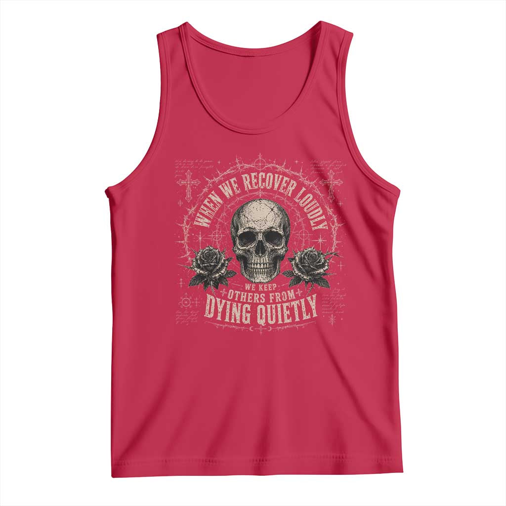 Addiction Recovery Tank Top When We Recover Loudly Vintage Skull Graphic