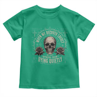 Addiction Recovery Toddler T Shirt When We Recover Loudly Vintage Skull Graphic