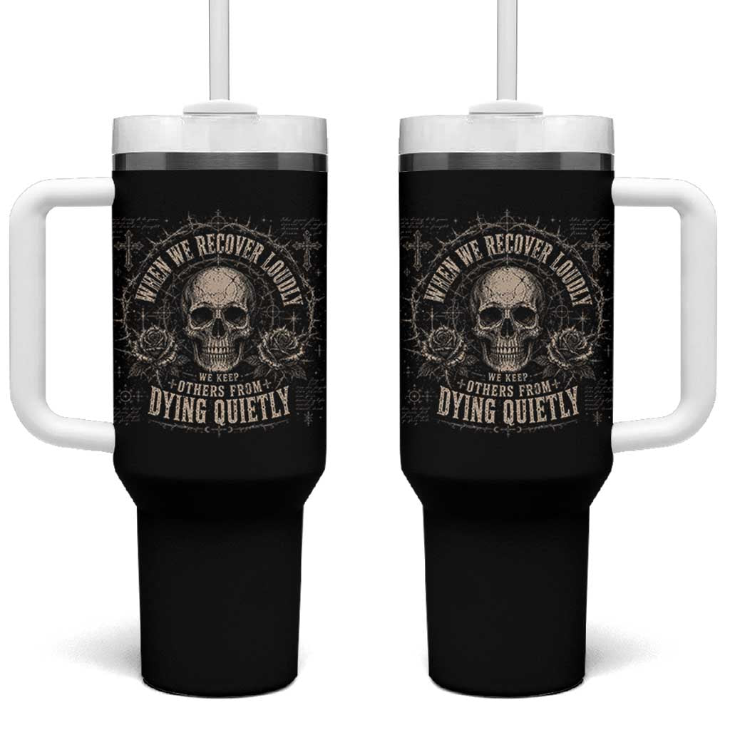 Addiction Recovery Tumbler With Handle When We Recover Loudly Vintage Skull Graphic