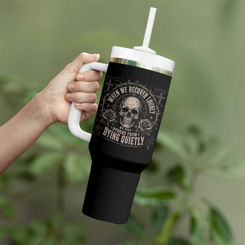 Addiction Recovery Tumbler With Handle When We Recover Loudly Vintage Skull Graphic