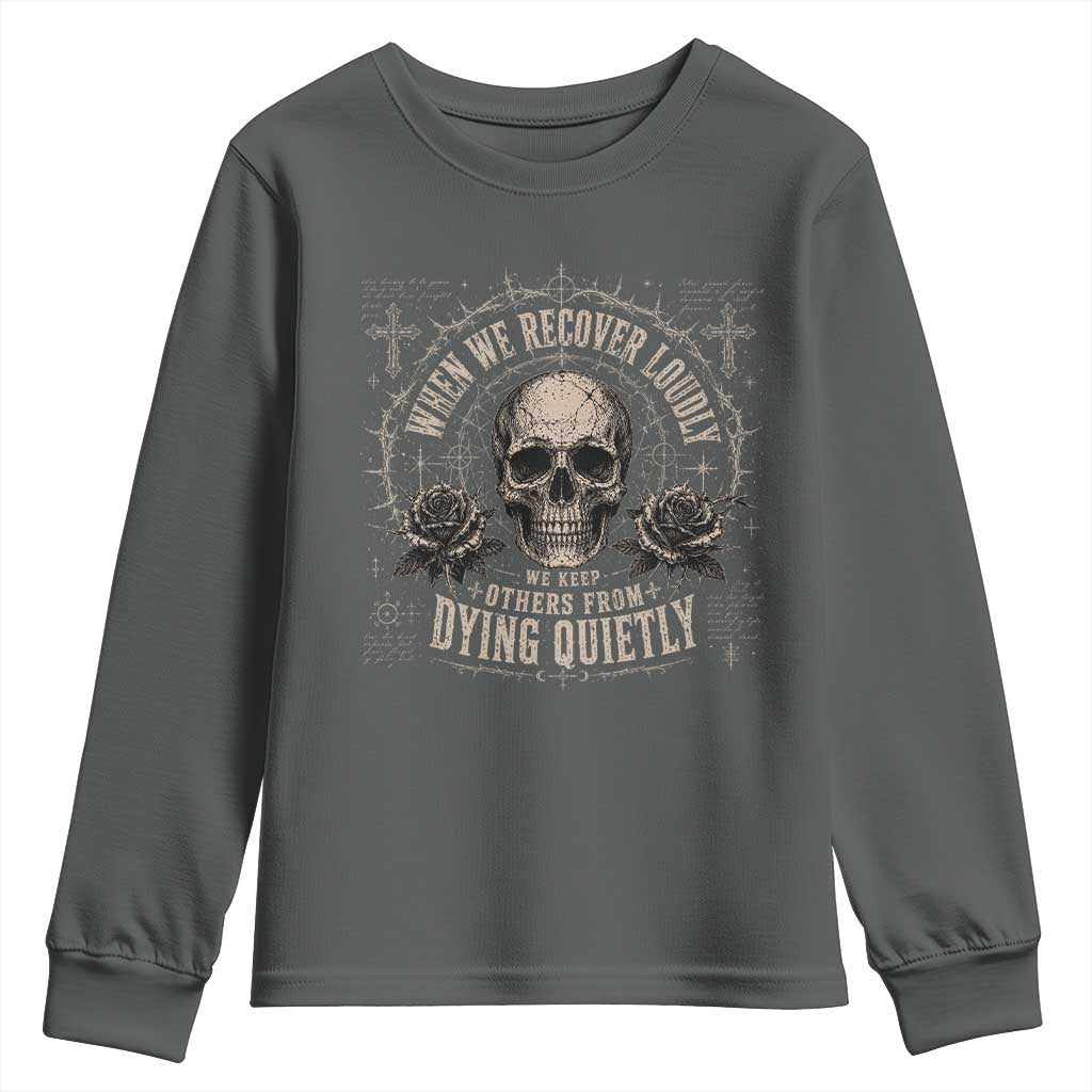 Addiction Recovery Youth Sweatshirt When We Recover Loudly Vintage Skull Graphic