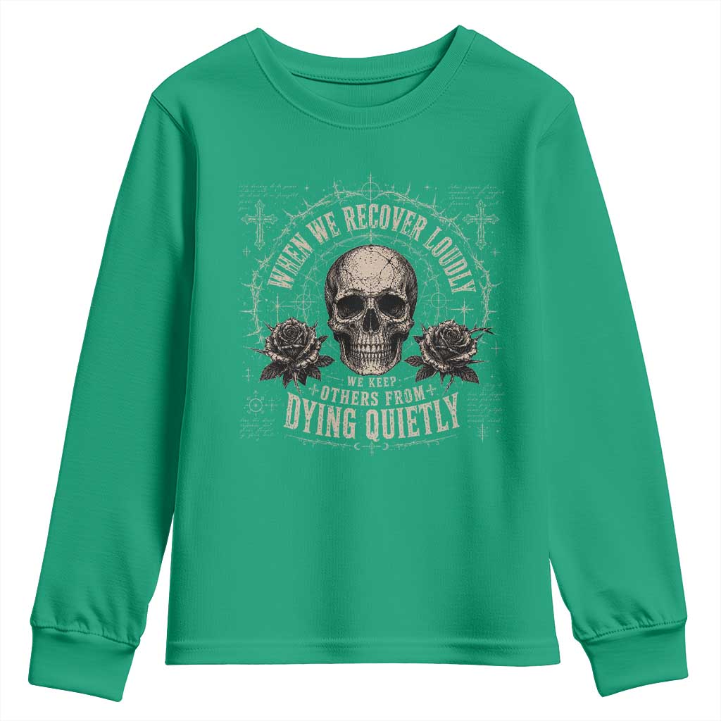 Addiction Recovery Youth Sweatshirt When We Recover Loudly Vintage Skull Graphic